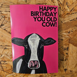 Cards - Happy Birthday You Old Cow