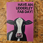 Cards - Have An Udderley Fab Day