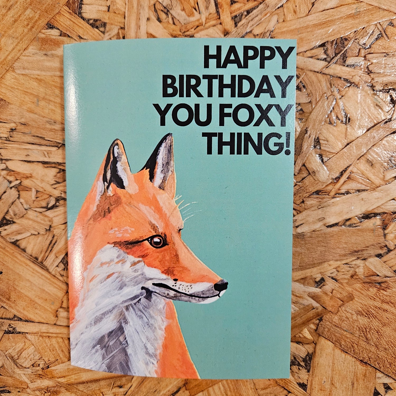 Cards - Happy Birthday You Foxy Thing