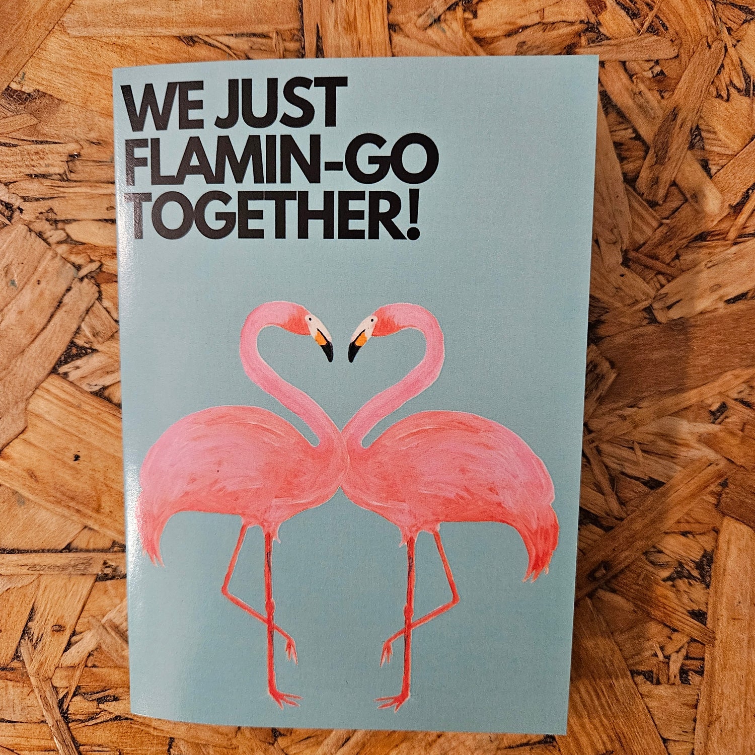 Cards - We Just Flamin-Go Together